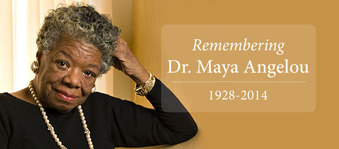 Honoring the Life of Dr. Maya  Angelou